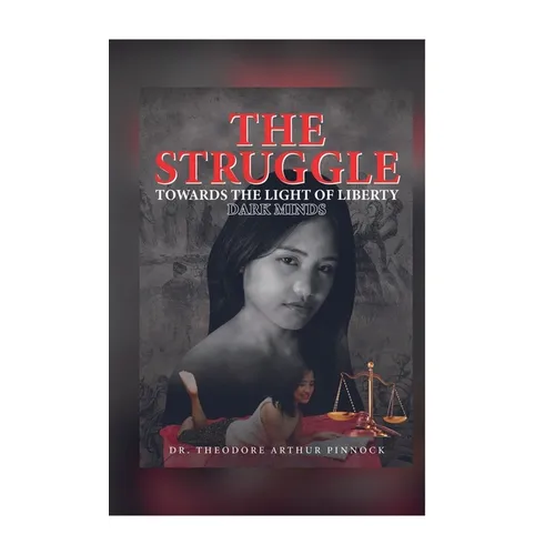 The Struggle Towards the Light of Liberty - Dark Minds
