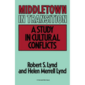 Middletown in Transition: A Study in Cultural Conflicts