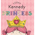 Today Kennedy Will Be a Princess