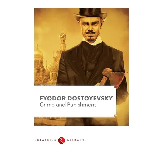 Crime and Punishment by Fyodor Dostoyevsky