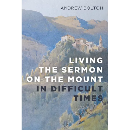 Living the Sermon on the Mount in Difficult Times