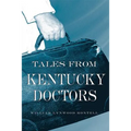 Tales from Kentucky Doctors