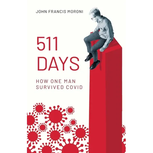 511 Days: How One Man Survived Covid