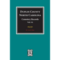 Duplin County, North Carolina Cemetery Records. (Volume A).