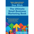 The Ultimate Small Business Marketing Book