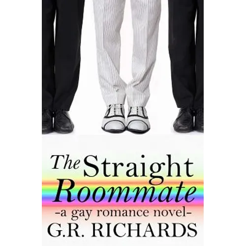 The Straight Roommate: A Gay Romance Novel