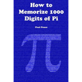 How to Memorize 1000 Digits of Pi