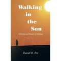 Walking in the Son: A Devotional Pursuit of Holiness