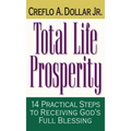 Total Life Prosperity: 14 Practical Steps to Receiving God's Full Blessing