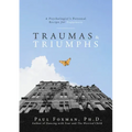 Traumas and Triumphs: A Psychologist's Personal Recipe for Happiness