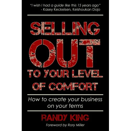 Selling Out to Your Level of Comfort