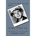 The Patsy: The Probable Story of Lee Harvey Oswald
