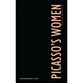 Picasso's Women: Eight Monologues