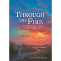 Through the Fire: Traveling the Broken Road to Hope and Healing