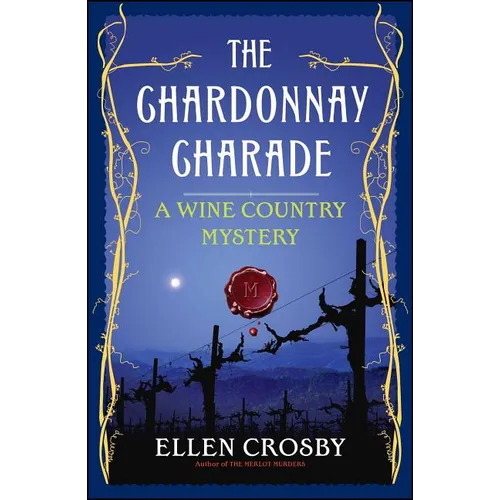 The Chardonnay Charade: A Wine Country Mystery