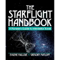 The Starflight Handbook: A Pioneer's Guide to Interstellar Travel