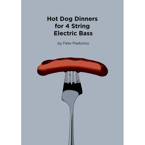 Hot Dog Dinners for 4 String Electric Bass