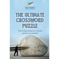 The Ultimate Crossword Puzzle Hard Exercises for Adults (with 45 puzzles!)