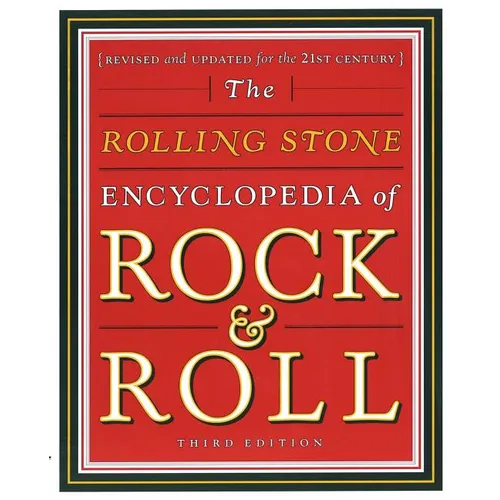Rolling Stone Encyclopedia of Rock & Roll: Rolling Stone Encyclopedia of Rock & Roll