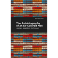 The Autobiography of an Ex-Colored Man