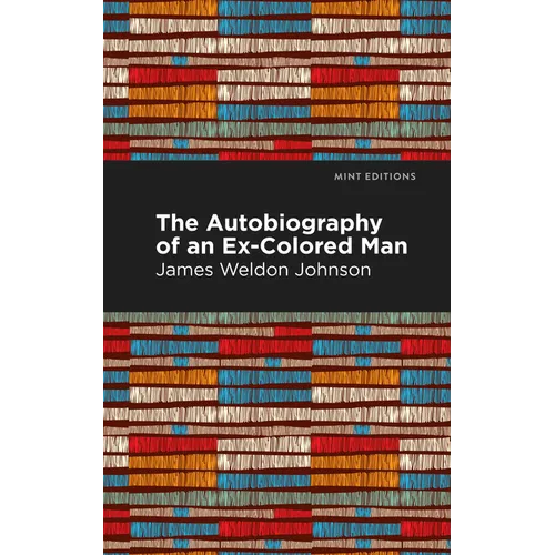 The Autobiography of an Ex-Colored Man