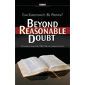 Beyond Reasonable Doubt: Evidence for the truth of Christianity