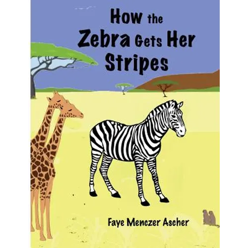 How the Zebra Gets Her Stripes
