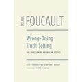 Wrong-Doing, Truth-Telling: The Function of Avowal in Justice