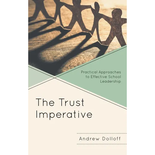 The Trust Imperative: Practical Approaches to Effective School Leadership