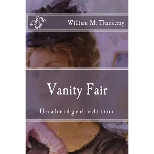 Vanity Fair: Unabridged edition