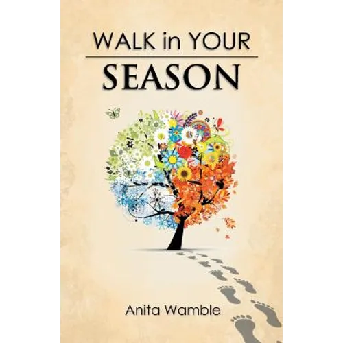 Walk in Your Season