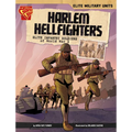 Harlem Hellfighters: Elite Infantry Soldiers of World War I