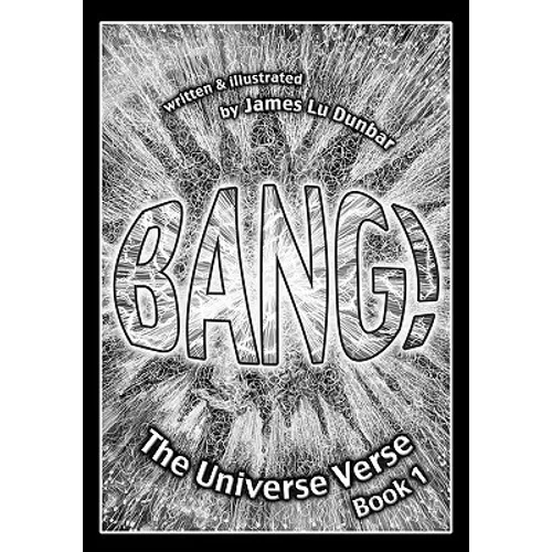 Bang!: The Universe Verse: Book 1