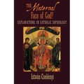 The Maternal Face of God?: Explorations in Catholic Sophiology