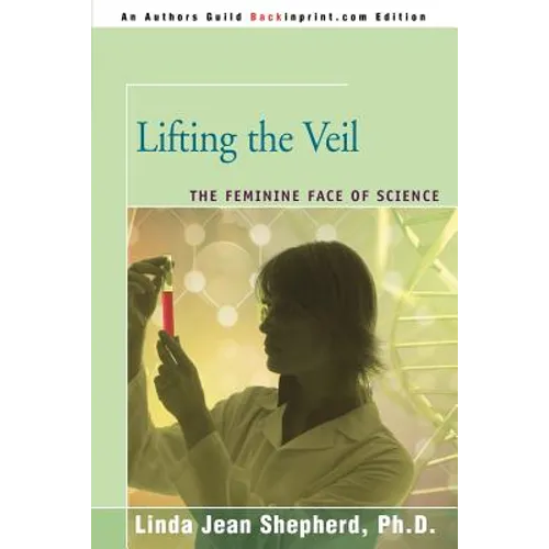 Lifting the Veil: The Feminine Face of Science