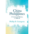 China and the Philippines: A Connected History, C. 1900-50