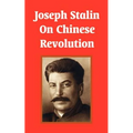Joseph Stalin On Chinese Revolution