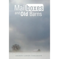 Mailboxes and Old Barns