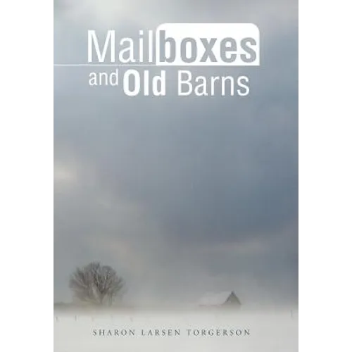 Mailboxes and Old Barns