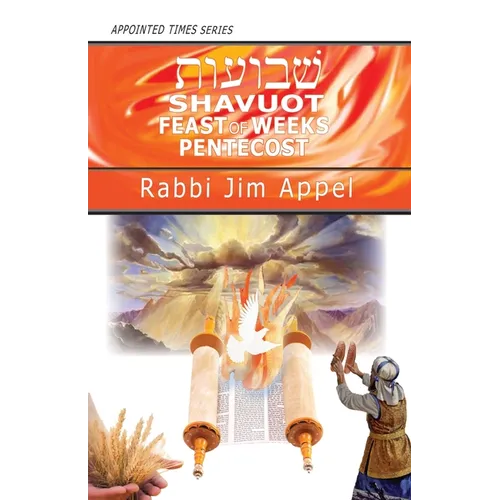 Shavuot, Feast of Weeks, Pentecost