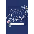 Women of the Word: Vol. 1