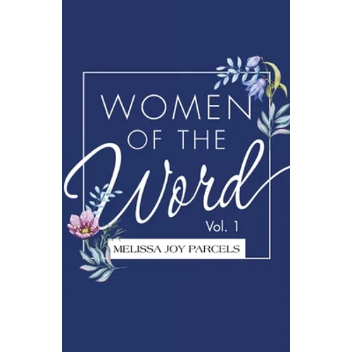 Women of the Word: Vol. 1