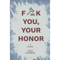 Fuck You, Your Honor