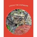 Logan the Chipmunk: A Chipmunk Story