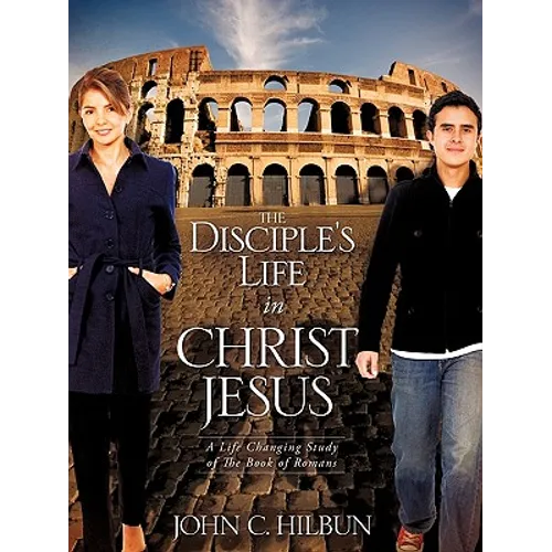 The Disciple's Life in Christ Jesus