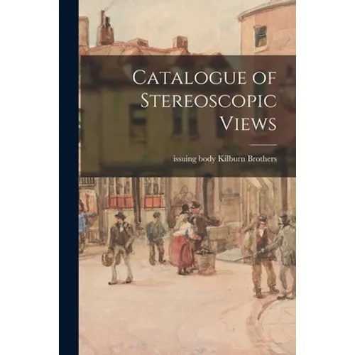 Catalogue of Stereoscopic Views