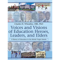 Voices and Visions of Education Heroes, Leaders, and Elders: A History of Education in the British Virgin Islands