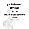 52 Selected Hymns for the Solo Performer-flute version