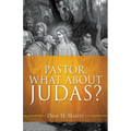 Pastor, What About Judas?