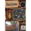 West Virginia Curiosities: Quirky Characters, Roadside Oddities & Other Offbeat Stuff